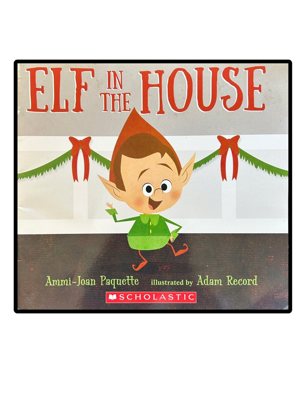 BUNDLE & SAVE 🎄 Elf in the House Softcover book by Ammi-Joan Paquette